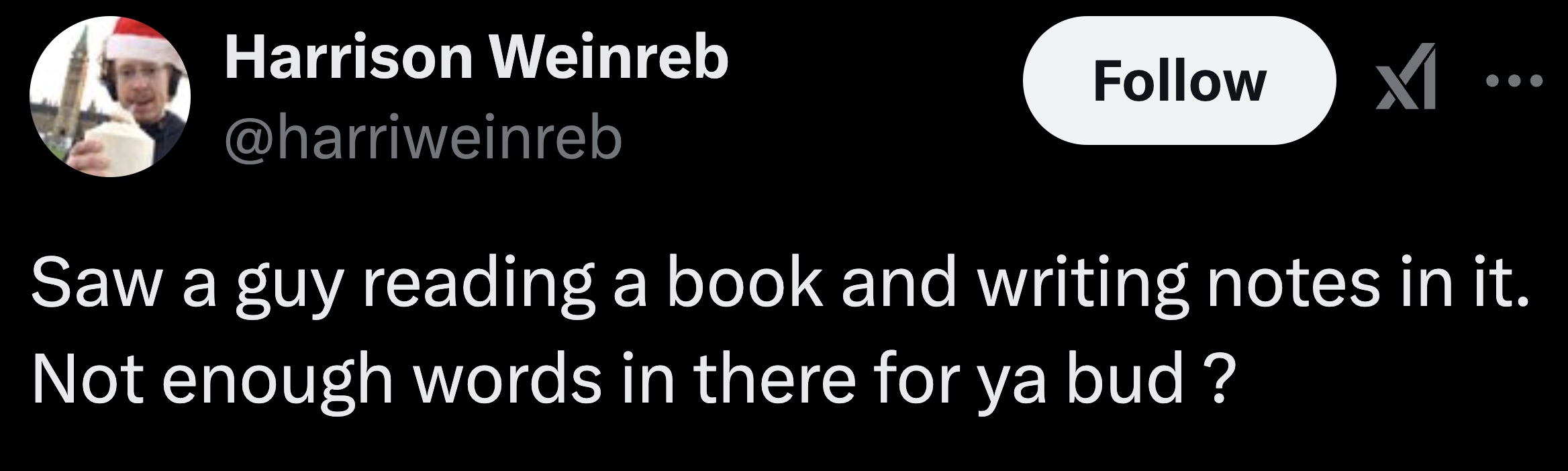 ball - Harrison Weinreb M Saw a guy reading a book and writing notes in it. Not enough words in there for ya bud?